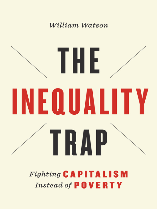 Title details for The Inequality Trap by William Watson - Wait list